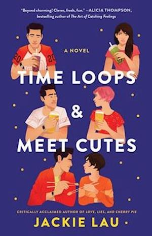 Time Loops & Meet Cutes: A Novel - Jackie Lau - Books - Simon & Schuster - 9781668030790 - June 19, 2025
