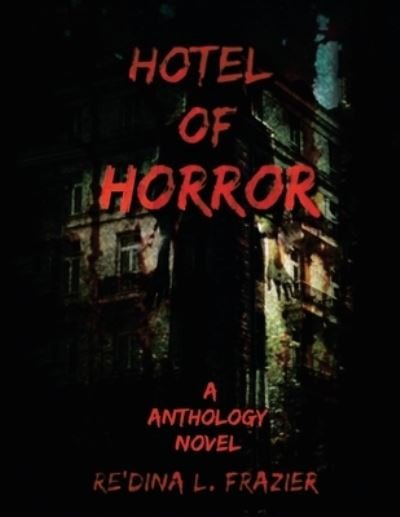 Cover for Re'dina Frazier · Hotel of Horror (Paperback Bog) (2022)
