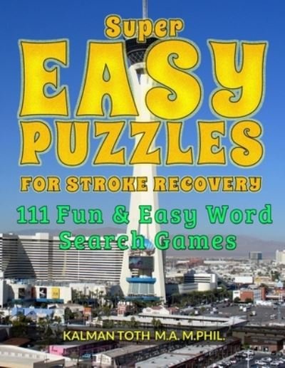 Cover for Kalman Toth M a M Phil · Super Easy Puzzles for Stroke Recovery (Bok) (2019)