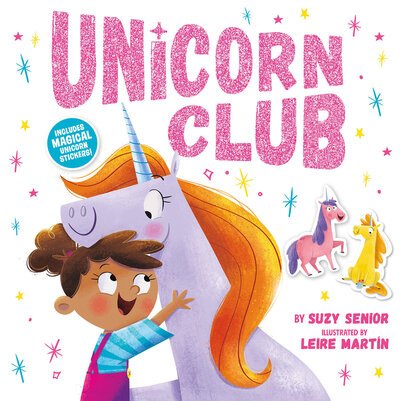Unicorn Club - Suzy Senior - Bücher - Tiger Tales. - 9781680104790 - 1. September 2020