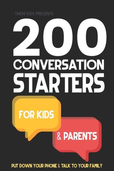 Cover for Them Kids · 200 Conversation Starters for Kids and Parents (Paperback Book) (2019)