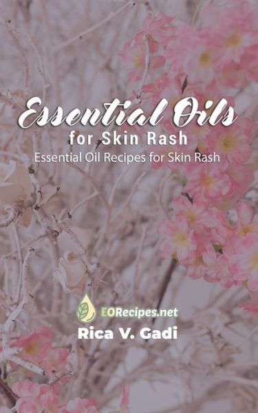 Cover for Rica V Gadi · Essential Oils for Skin Rash (Paperback Book) (2020)