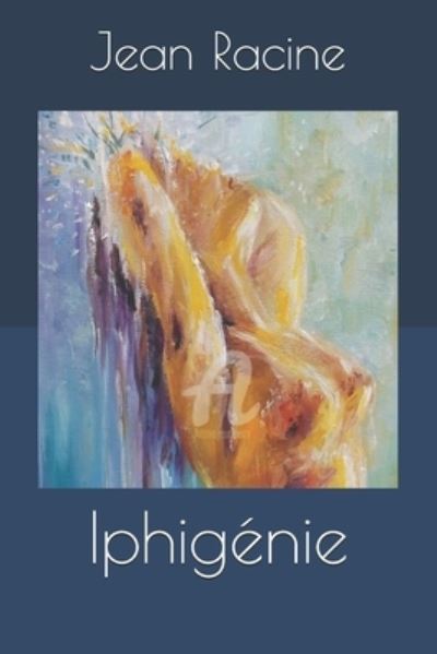 Cover for Jean Racine · Iphigenie (Paperback Book) (2019)