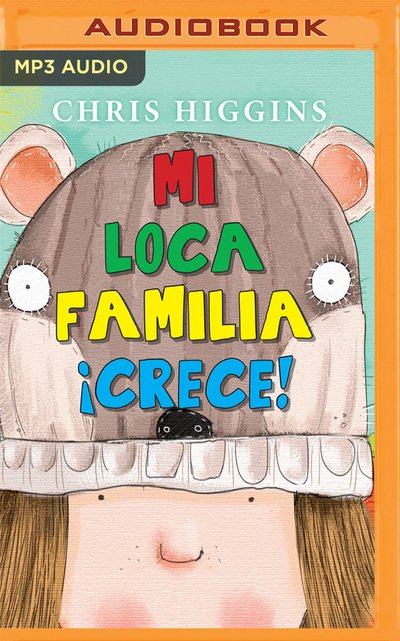 Cover for Chris Higgins · Mi Loca Familia !crece! (Narracion En Castellano) (CD) (2020)