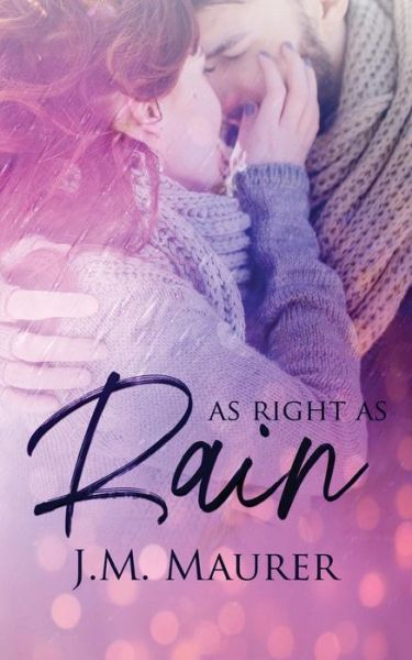 Cover for J M Maurer · As Right As Rain (Paperback Book) (2018)