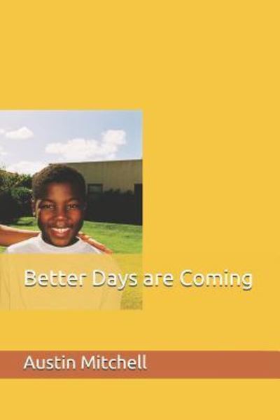 Cover for Austin G Mitchell · Better Days Are Coming (Paperback Book) (2018)