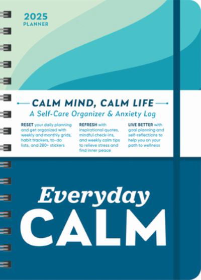 2025 Everyday Calm Planner: A Self-Care Organizer & Anxiety Log to Reset, Refresh, and Live Better - Sourcebooks - Merchandise - Sourcebooks, Inc - 9781728293790 - August 1, 2024