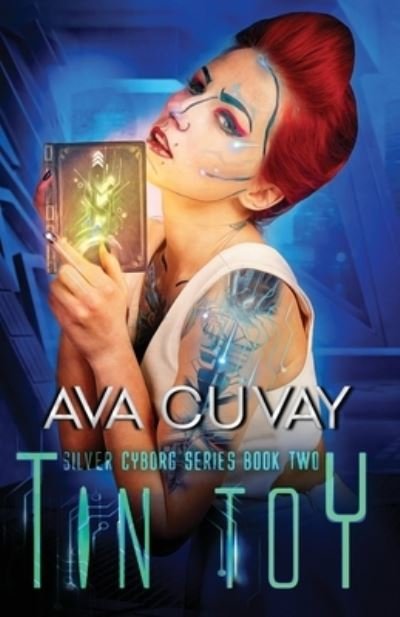 Cover for Ava Cuvay · Tin Toy (Silver Cyborg Series) (Book) (2022)
