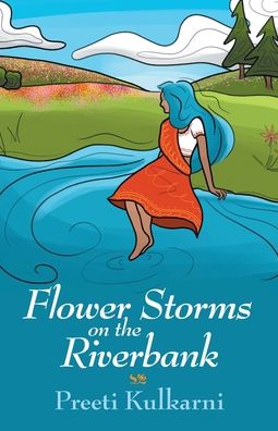 Cover for Preeti Kulkarni · Flower Storms on the Riverbank (Paperback Book) (2020)