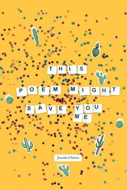 Jesenia Chavez · This Poem Might Save You (Me) (Paperback Book) (2022)