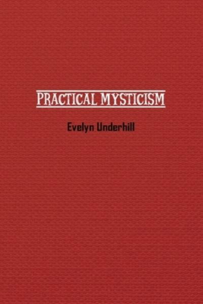 Cover for Evelyn Underhill · Practical Mysticism (Paperback Book) (2022)