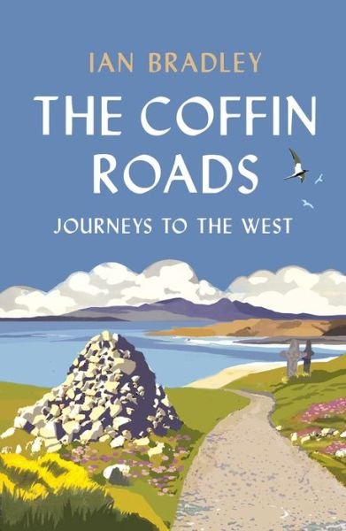 Cover for Ian Bradley · The Coffin Roads: Journeys to the West (Paperback Book) (2022)
