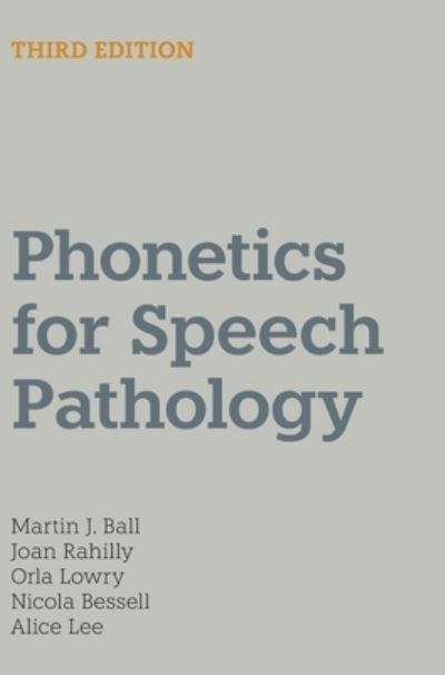 Cover for Martin J Ball · Phonetics for Speech Pathology - Communication Disorders &amp; Clinical Linguistics (Hardcover Book) (2020)