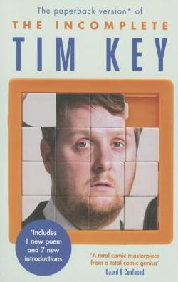 The Incomplete Tim Key: About 300 of his poetical gems and what-nots - Tim Key - Böcker - Canongate Books - 9781782116790 - 6 augusti 2015