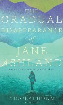 Cover for Nicolai Houm · The Gradual Disappearance of Jane Ashland (Taschenbuch) (2025)