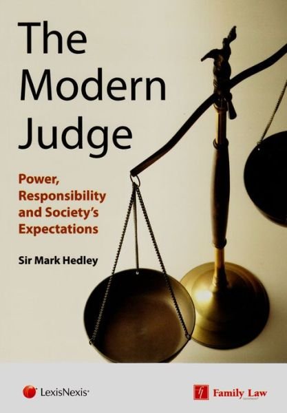Cover for Sir Mark Hedley · Modern Judge: Power, Responsibility and Society's Expectations (Paperback Book) [New edition] (2016)