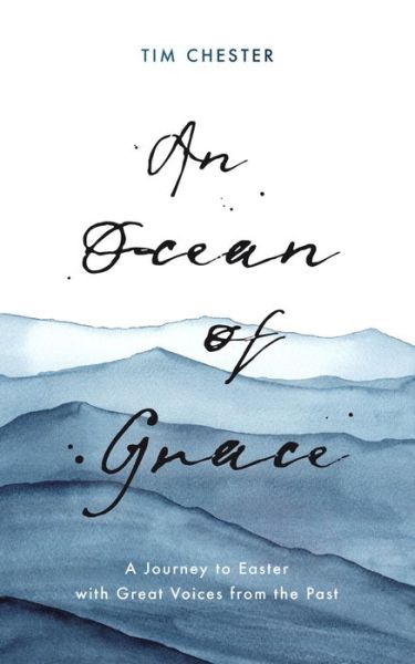 Cover for Tim Chester · An Ocean of Grace (Paperback Book) (2021)