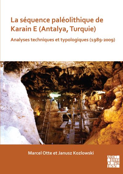 Cover for Marcel Otte · La sequence paleolithique de Karain E (Antalya, Turquie): Analyses techniques et typologiques (1989-2009) (Paperback Book) (2020)