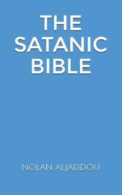 Cover for Nolan Aljaddou · The Satanic Bible (Taschenbuch) (2018)