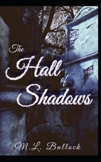 Cover for M L Bullock · The Hall of Shadows (Paperback Book) (2019)