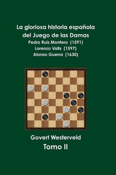 Cover for Govert Westerveld · La Gloriosa Historia Espanola del Juego de Las Damas (Pocketbok) (2019)