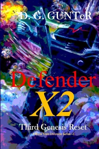 Cover for D G Gunter · Defender X2, Third Genesis Reset (Pocketbok) (2021)
