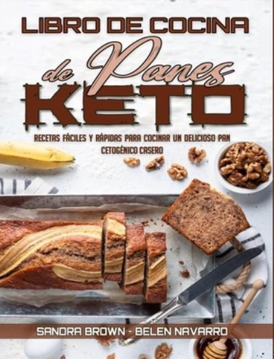 Cover for Sandra Brown · Libro De Cocina De Panes Keto (Hardcover Book) (2021)