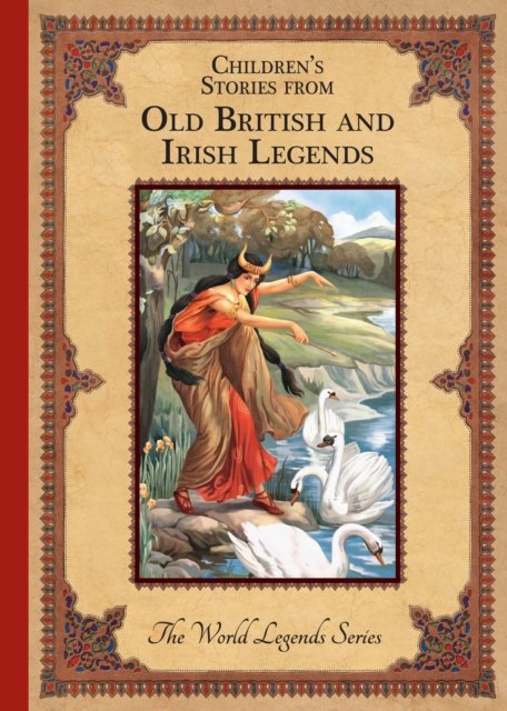 Cover for Children'S Stories from Old British and Irish Legends - The World Legends Series (Hardcover Book) (2020)