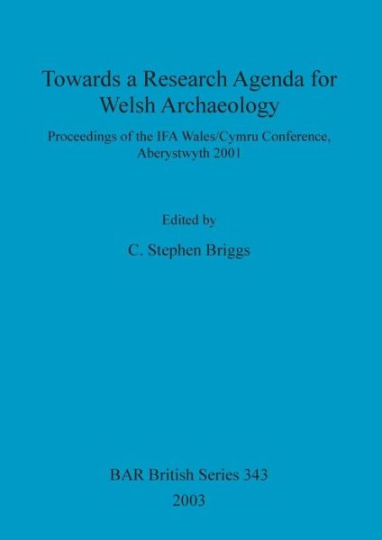 Cover for Stephen Briggs · Towards a Research Agenda for Welsh Archaeology (Taschenbuch) (2003)