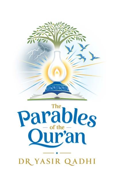 Cover for Yasir Qadhi · The Parables of the Qur'an (Hardcover Book) (2022)