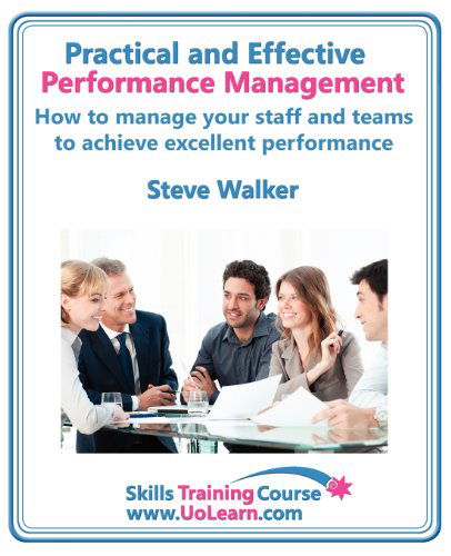 Cover for Steve Walker · Performance Management for Excellence in Business. How Use a Step by Step Process to Improve the Performance of Your Team Through Measurement, Apprais (Skills Training Course) (Paperback Bog) (2012)