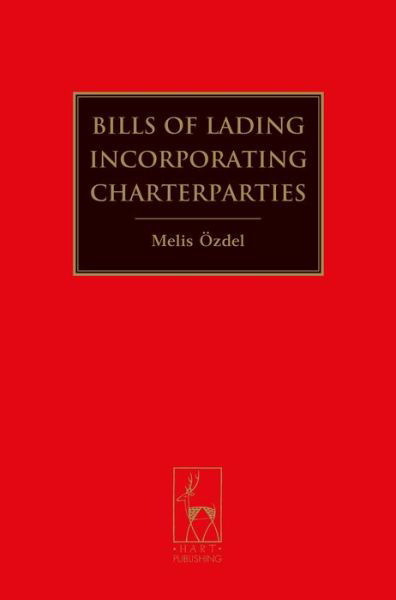 Cover for Ozdel, Melis (University College London) · Bills of Lading Incorporating Charterparties (Hardcover Book) (2015)