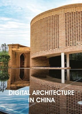 Cover for Xu Weiguo · Digital Architecture in Contemporary China (Hardcover Book) (2020)