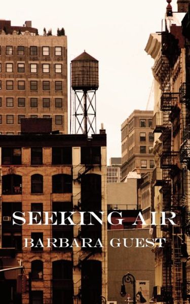 Cover for Barbara Guest · Seeking Air (Paperback Book) (2021)