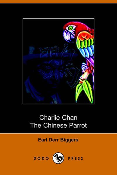 Cover for Earl Derr Biggers · The Chinese Parrot (Paperback Bog) (2005)
