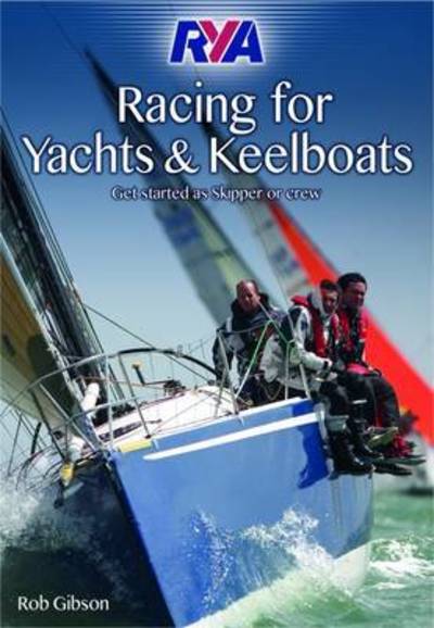 RYA Racing for Yachts and Keelboats -  - Books - Royal Yachting Association - 9781906435790 - September 1, 2016