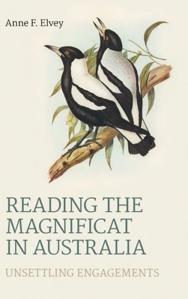 Cover for Anne F Elvey · Reading the Magnificat in Australia (Hardcover Book) (2020)