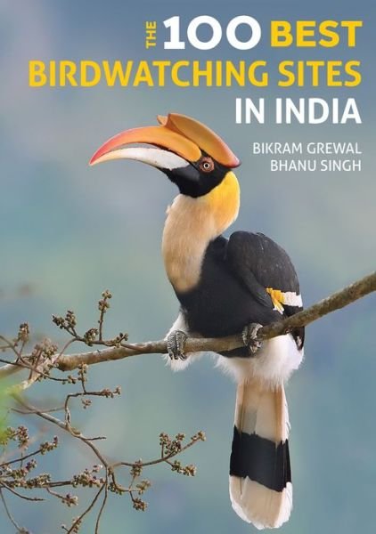 Cover for Bikram Grewal · The 100 Best Birdwatching Sites in India (Pocketbok) (2019)