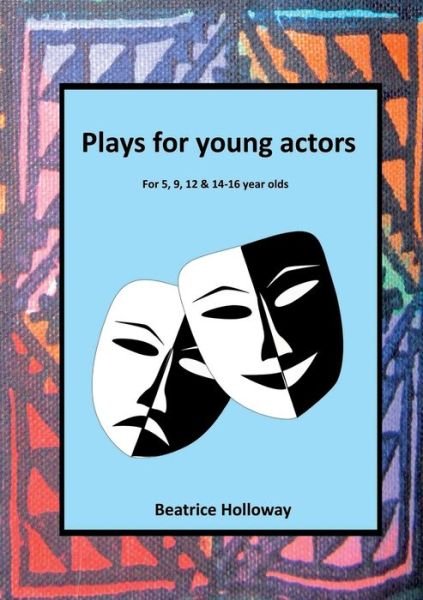 Cover for Beatrice Holloway · Plays for Young Actors (Paperback Bog) (2019)