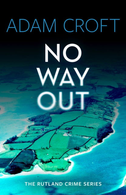 Cover for Adam Croft · No Way Out - Rutland crime series (Paperback Book) (2024)