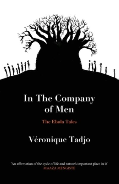 Cover for Veronique Tadjo · IN THE COMPANY OF MEN: The Ebola Tales (Paperback Book) (2021)