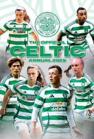 Cover for Grange · Official Celtic FC Annual 2025 (Hardcover Book) (2024)