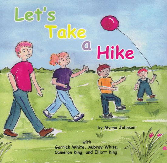 Cover for Myrna Johnson · Let's Take a Hike (Paperback Book) (2013)