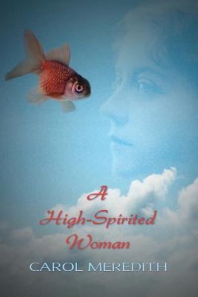 Cover for Carol Meredith · A High-Spirited Woman (Paperback Book) (2017)