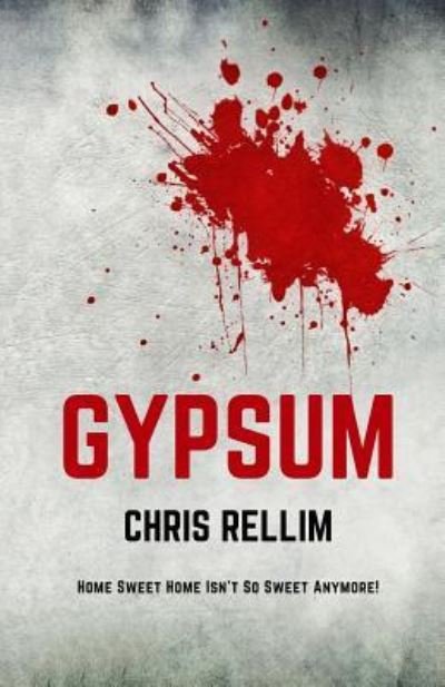 Gypsum - Chris Rellim - Kirjat - Beacon Publishing Group - 9781949472790 - perjantai 30. elokuuta 2019