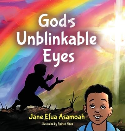 Cover for Jane Efua Asamoah · God's Unblinkable Eyes (Hardcover Book) (2021)