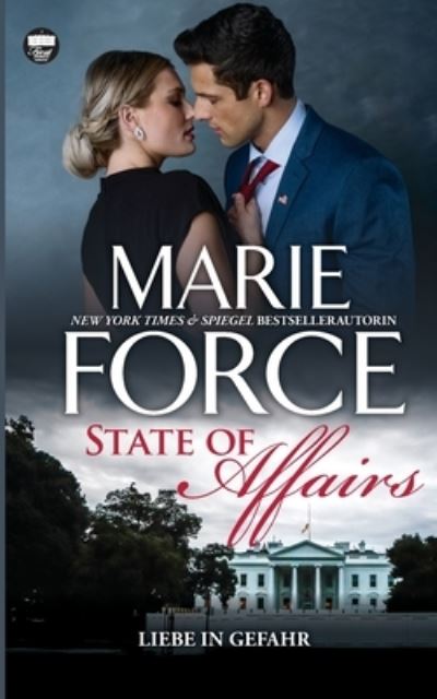 Cover for Marie Force · State of Affairs - Liebe in Gefahr (Paperback Book) (2021)