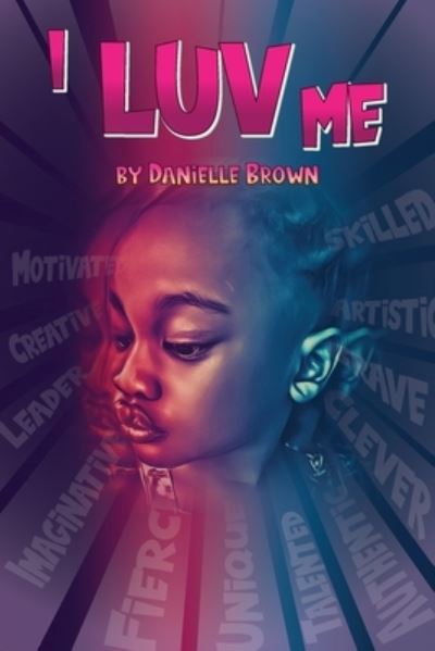 Cover for Danielle Brown · I Luv Me (Book) (2023)