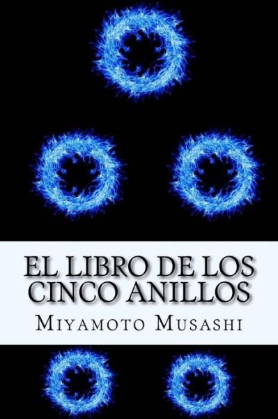 Cover for Miyamoto Musashi · El Libro de los Cinco Anillos (Spanish) Edition (Paperback Book) (2017)