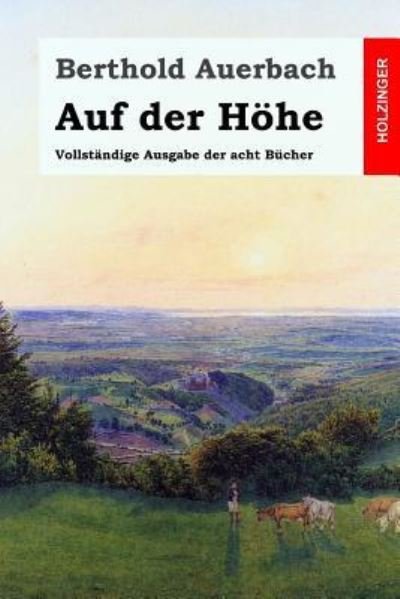 Auf der Hoehe - Berthold Auerbach - Books - Createspace Independent Publishing Platf - 9781975732790 - August 24, 2017